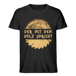 Waldkumpel Unisex Premium Bio T-Shirt - Der mit dem Holz spricht